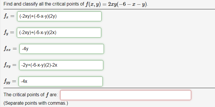 Solved Find and classify all the critical points of f(x, y) | Chegg.com