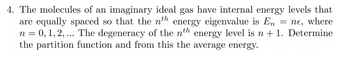 Solved The molecules of an imaginary ideal gas have internal | Chegg.com