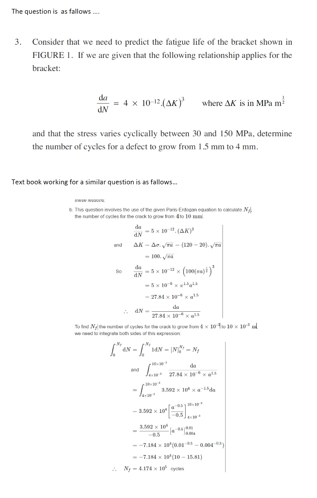 Solved Consider that we need to predict the fatigue life of | Chegg.com