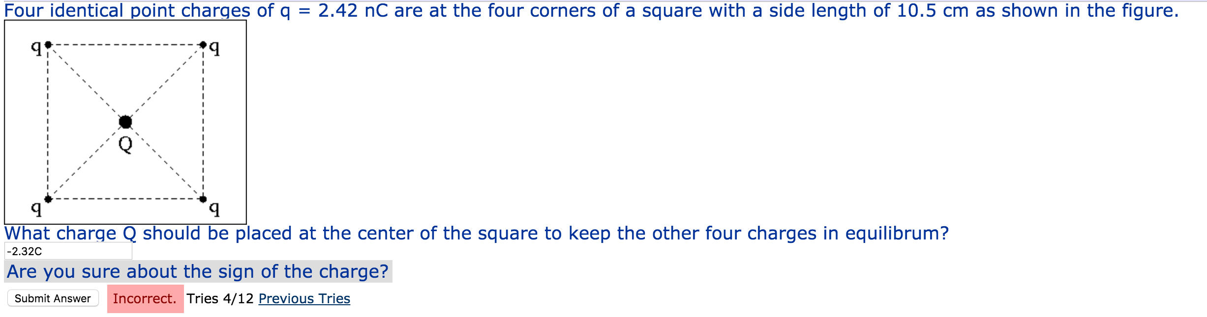 Solved Four identical point charges of q = 2.42 nC are at | Chegg.com