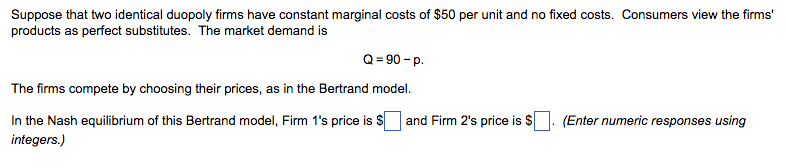 Solved Suppose That Two Identical Duopoly Firms Have | Chegg.com