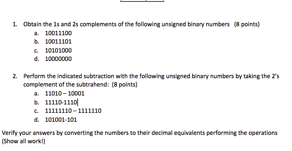 Solved Obtain the 1s and 2s complements of the following | Chegg.com