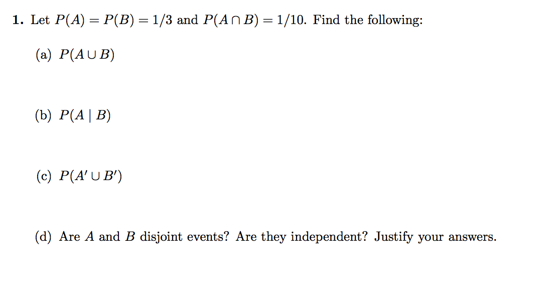 Solved Let P(A) = P(B) = 1/3 And P(A B) = 1/10. Find The | Chegg.com