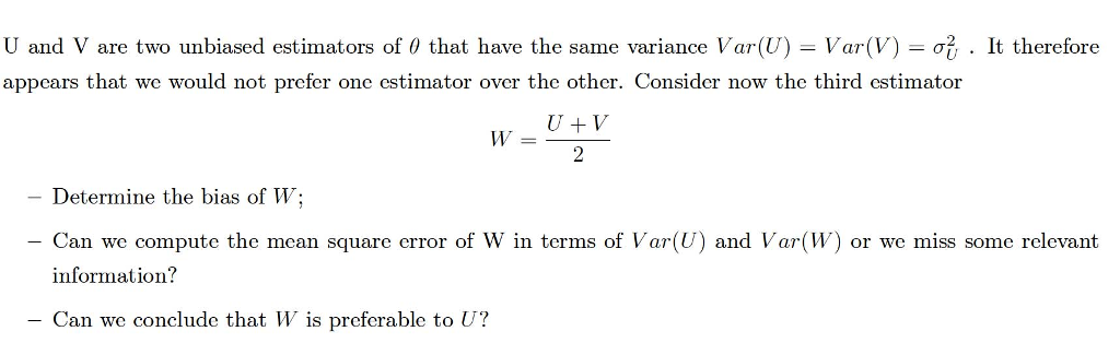 Solved U And V Are Two Unbiased Estimators Of ? That Have | Chegg.com