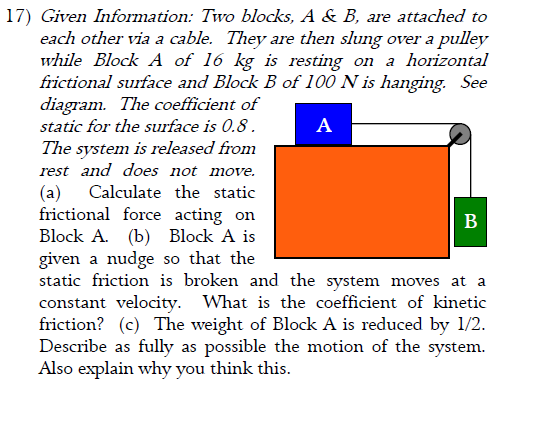 Solved 17) Given Information: Two Blocks, A & B, Are | Chegg.com