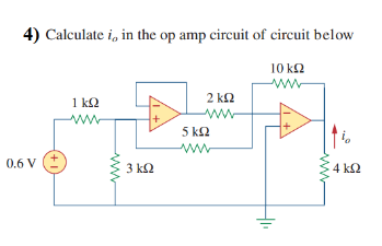 Solved 4) Calculate io in the op amp circuit of circuit | Chegg.com