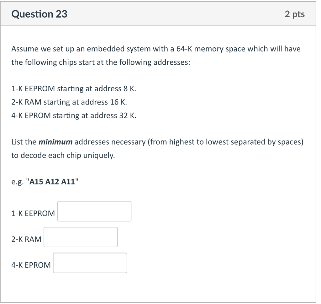 Solved Question 23 2 Pts Assume We Set Up An Embedded System | Chegg.com