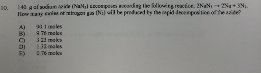Solved 140 g of sodium azide (NaN3) decomposes according to | Chegg.com