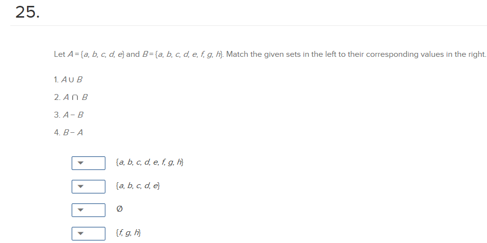 Solved 25. Let A-{a, B, C, D, E] And Bs(a, B, C, D, E, Fg, | Chegg.com