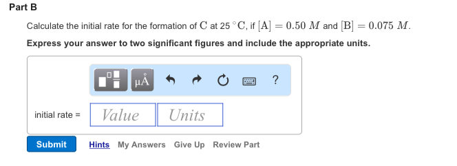 Solved Consider the reaction A + 2B C whose rate at 25 | Chegg.com