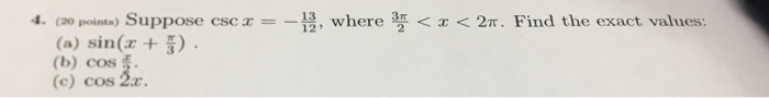 Solved Suppose csc x = - 13/12 where 3 pi/2