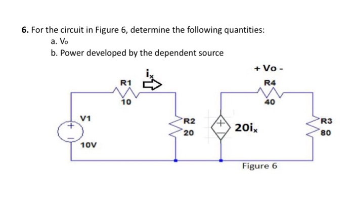 Solved For The Circuit In Figure 6, Determine The Following | Chegg.com