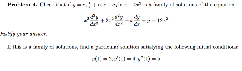 Solved Check that if y = c_1 + c_2x + c_3 In x + 4x^2 is a | Chegg.com