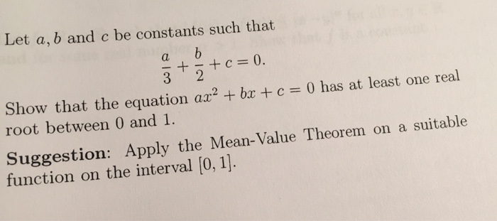 Solved Let a, b and c be constants such that a/3 + b/2 + c = | Chegg.com