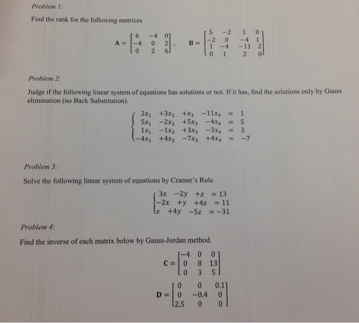 Solved Find the rank for the following matrices A = [6 -4 0 | Chegg.com
