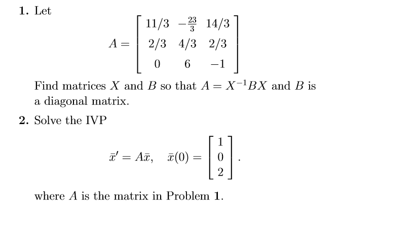 Solved Let Find Matrices X And B So That A = X-1 BX Is A | Chegg.com