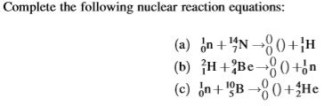 Solved Complete the following nuclear reaction equations 14 | Chegg.com