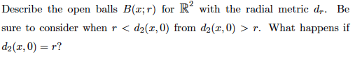 Describe the open balls B(x: r) for R^2 with the | Chegg.com