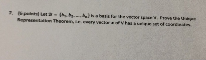 Solved Let B = {b_1, B_2, ...b_n} Is A Basis For The Vector | Chegg.com