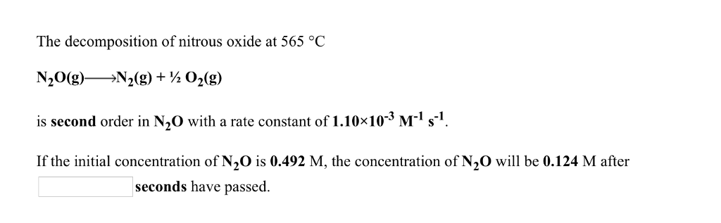 Solved The decomposition of nitrous oxide at 565 °C | Chegg.com