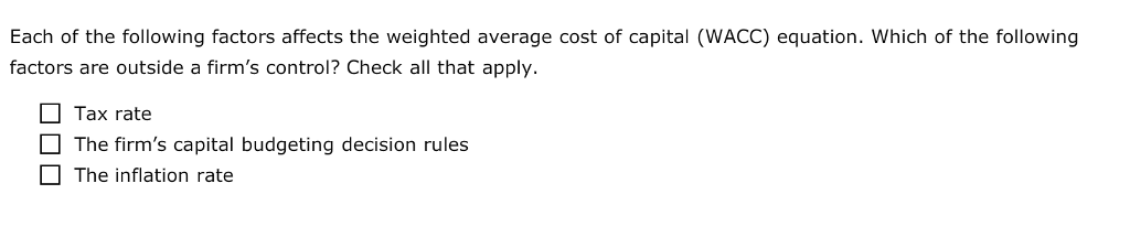 Solved Each of the following factors affects the weighted | Chegg.com