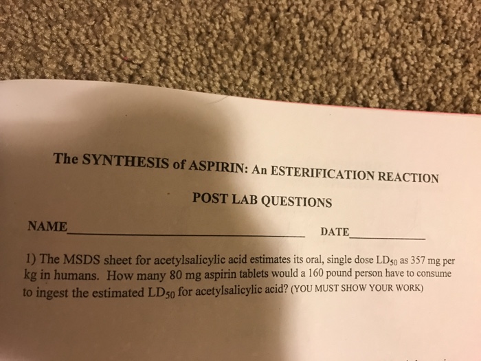 Solved The MSDS sheet for acetylsalicylic acid estimates its