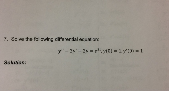 Solved 7. Solve The Following Differential Equation: | Chegg.com