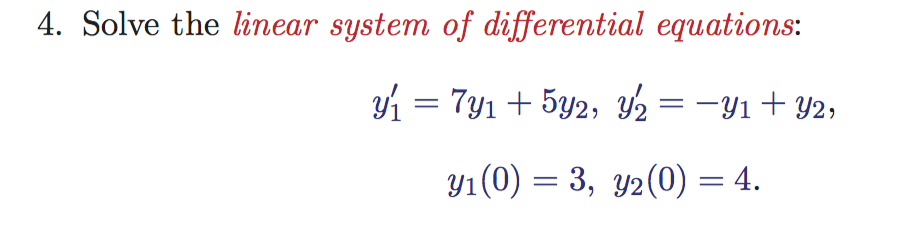 Solved 4. Solve The Linear System Of Differential Equations: | Chegg.com