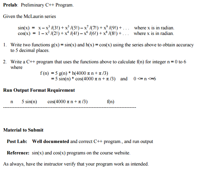 Solved Preliminary C++ Program. Given the McLaurin series | Chegg.com