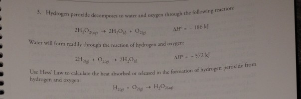 solved-3-hydrogen-peroxide-decomposes-to-water-an-water-and-chegg