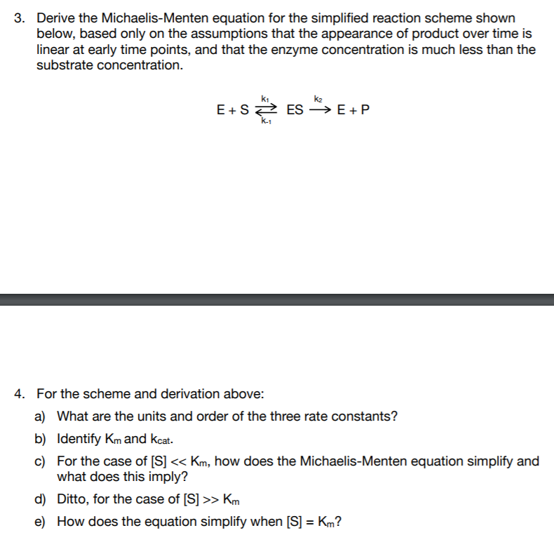 Solved 3. Derive the MichaelisMenten equation for the