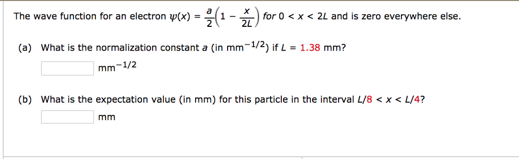 Solved The wave function for an electron ?(x)- 1-x) for 0
