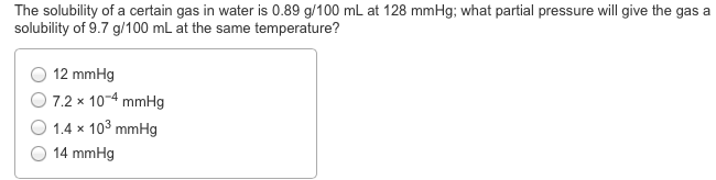 Solved The solubility of a certain gas in water is 0.89 | Chegg.com