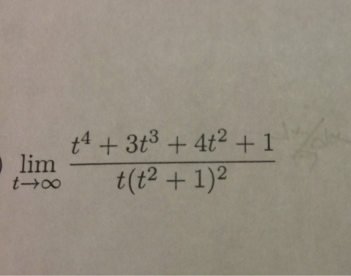 Solved lim t right arrow infinity t^4 + 3t^3 + 4t^2 + | Chegg.com