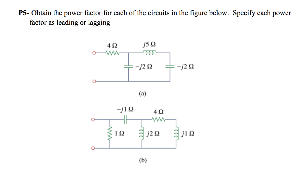 Solved Obtain the power factor for each of the circuits in | Chegg.com