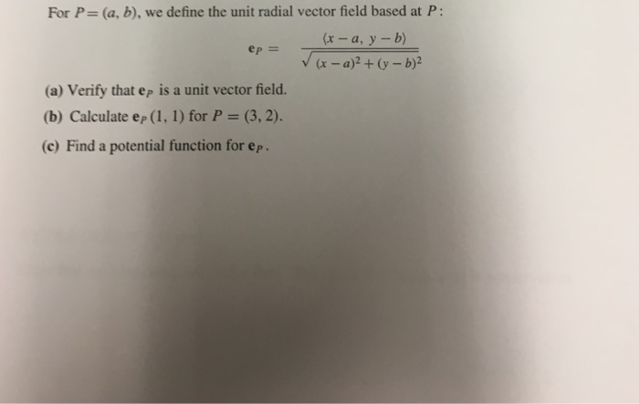 Solved For P = (a, b), we define the unit radial vector | Chegg.com