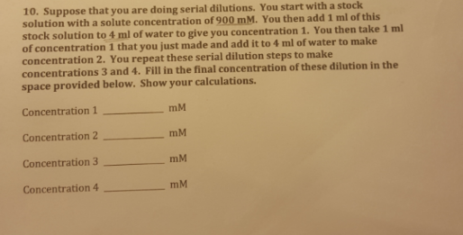 Solved 10 Suppose That You Are Doing Serial Dilutions