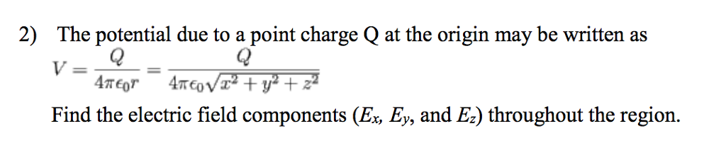 Solved The potential due to a point charge Q at the origin | Chegg.com