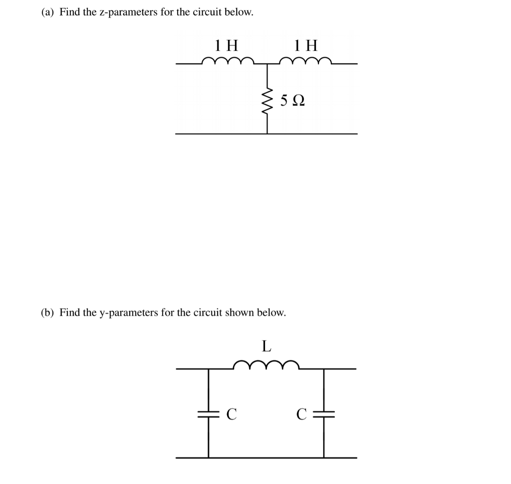 Solved (a) Find the zparameters for the circuit below. 1 H