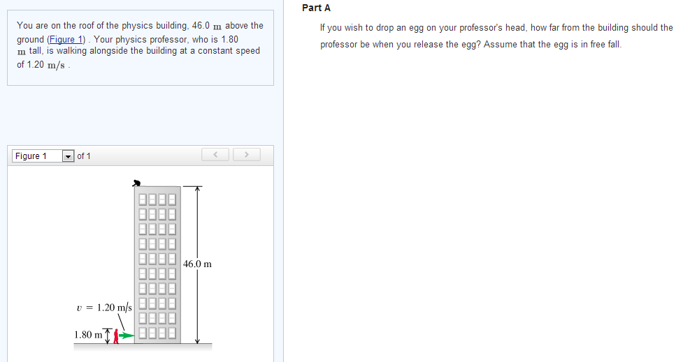 Solved You are on the roof of the physics building. 46.0 m
