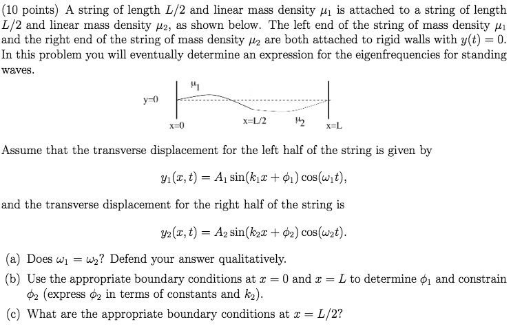 Solved (10 points) A string of length L/2 and linear mass | Chegg.com