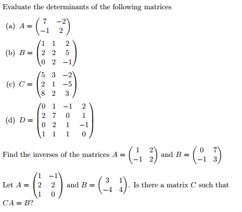 Solved Evaluate the determinants of the following matrices | Chegg.com