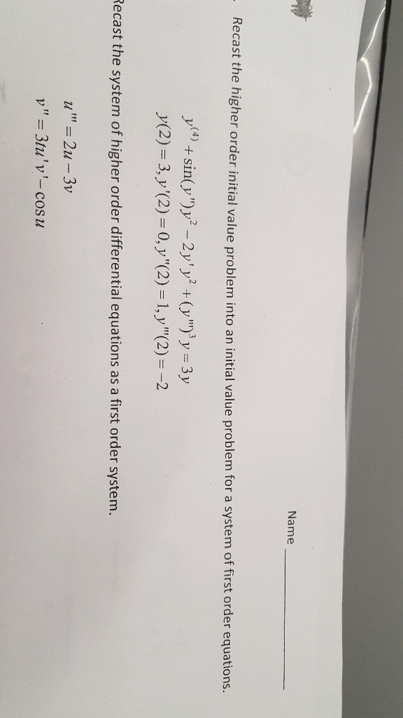 Solved Name Recast the higher order initial value problem | Chegg.com