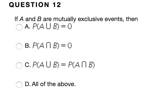 Solved If A and B are mutually exclusive events then A. Chegg