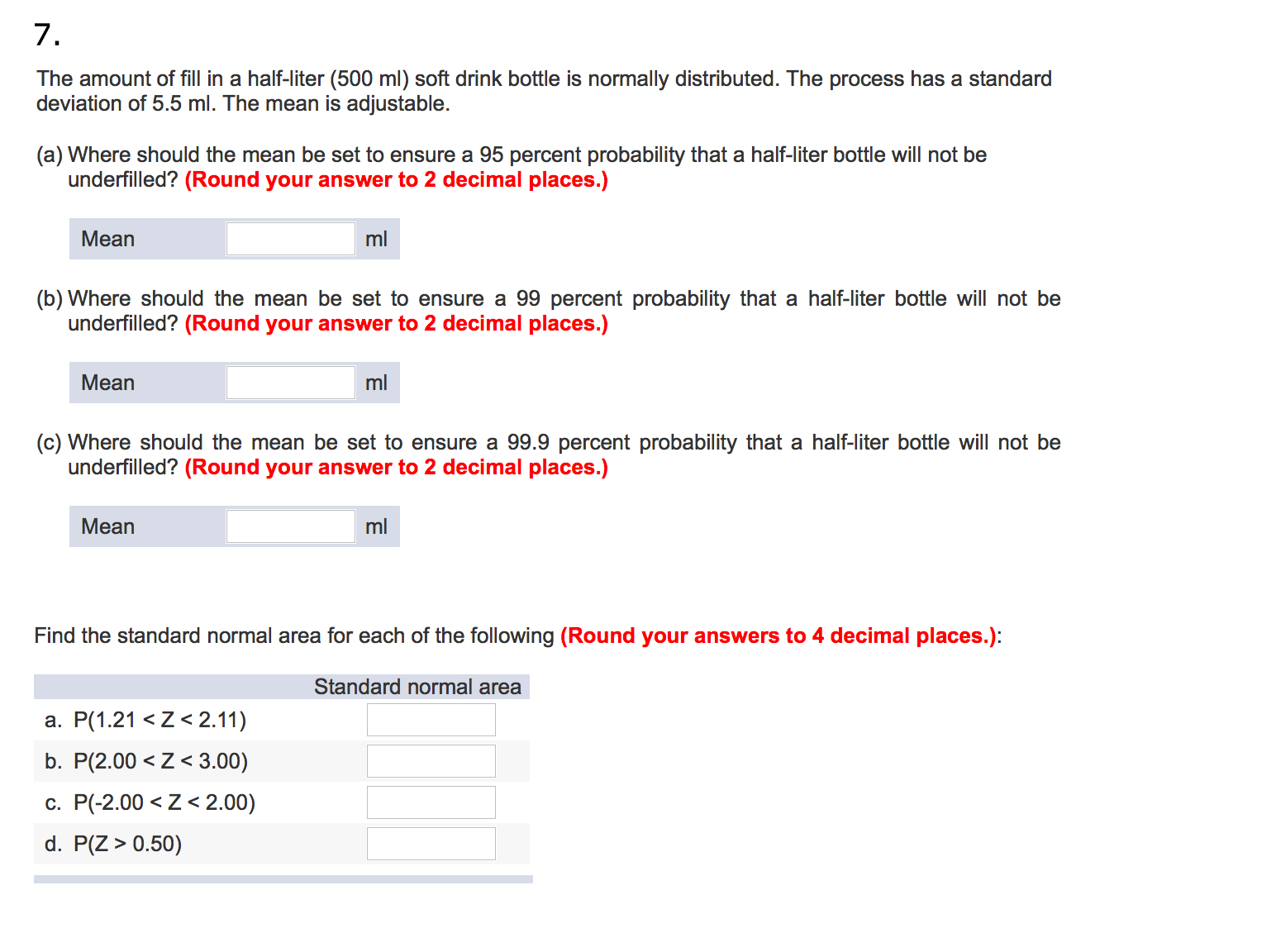 Solved The amount of fill in a halfliter (500ml) soft drink