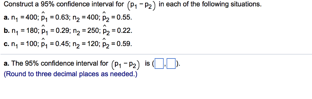 Solved Construct a 95% confidence interval for (P1-P2) in | Chegg.com