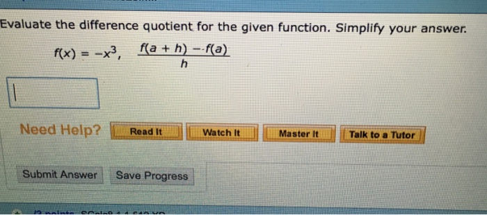 Solved Evaluate the difference quotient for the given | Chegg.com