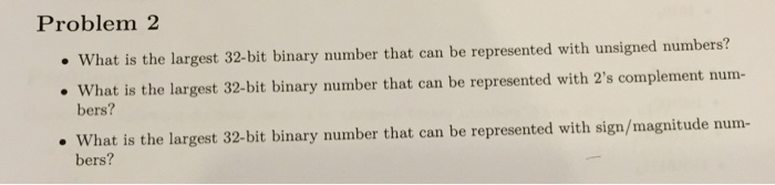 solved-what-is-the-largest-32-bit-binary-number-that-can-be-chegg