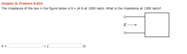 Solved Chapter 8, Problem 8.024 The impedance of the box in | Chegg.com