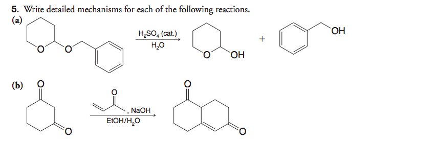 Solved 5. Write detailed mechanisms for each of the | Chegg.com